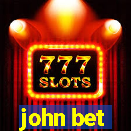 john bet